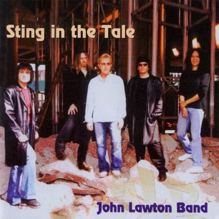 John Lawton Band (ex Uriah Heep) - Sting In The Tale (2003)