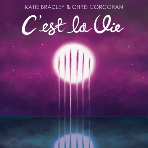 Katie Bradley & Chris Corcoran-2017-C'est La Vie